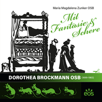 Mit Fantasie und Schere - Sr. Dorothea Brockmann OSB (1899-1983)