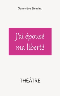 Vorderes Coverbild J'ai épousé ma liberté