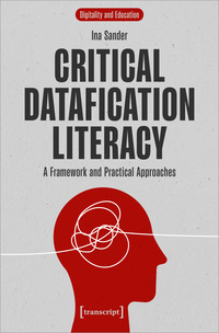 Vorderes Coverbild Critical Datafication Literacy