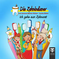 Die Zahnindianer - Titus Mini 9 - Ich gehe zum Zahnarzt