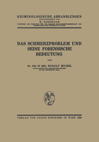 Das Schmerzproblem und Seine Forensische Bedeutung