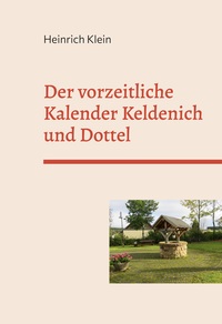 Vorderes Coverbild Der vorzeitliche Kalender Keldenich und Dottel