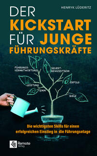 Vorderes Coverbild Der Kickstart für junge Führungskräfte