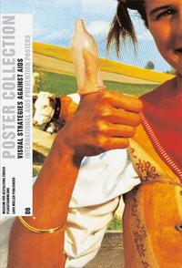 Visuelle Strategien gegen AIDS / Visual Strategies Against AIDS