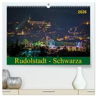 Rudolstadt - Schwarza (hochwertiger Premium Wandkalender 2026 DIN A2 quer), Kunstdruck in Hochglanz