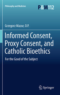 Vorderes Coverbild Informed Consent, Proxy Consent, and Catholic Bioethics