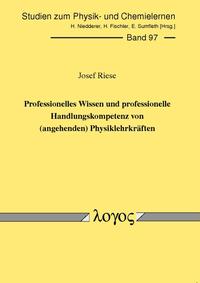 Vorderes Coverbild Professionelles Wissen und professionelle Handlungskompetenz von (angehenden) Physiklehrkräften