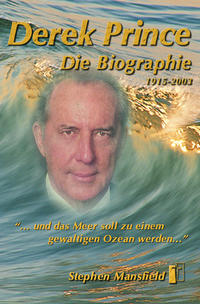 Derek Prince - Die Biographie 1915 - 2003