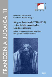 Mayer Bretzfeld (1747–1823) – der letzte bayerische Landesrabbiner