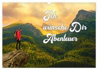 Ich wünsche Dir Abenteuer (Wandkalender 2025 DIN A3 quer), CALVENDO Monatskalender
