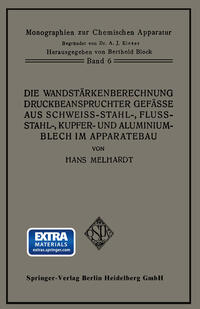 Die Wandstärkenberechnung druckbeanspruchter Gefäße aus Schweißstahl-, Flußstahl-, Kupfer- und Aluminiumblech im Apparatebau