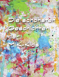 Vorderes Coverbild Die schönsten Geschichten der MIK-Kids