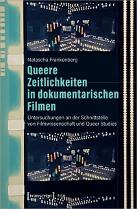 Vorderes Coverbild Queere Zeitlichkeiten in dokumentarischen Filmen