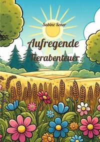 Aufregende Tierabenteuer