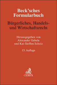 Beck'sches Formularbuch Bürgerliches, Handels- und Wirtschaftsrecht