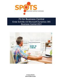 Business Central 2021 Wave 1 / Fit for Business Central - Erste Schritte mit Microsoft Dynamics 365 Business Central 2021/Wave 1 - Bd. 1