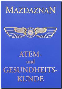 Mazdaznan Atem- und Gesundheitskunde