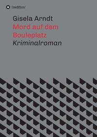 Mord auf dem Bouleplatz