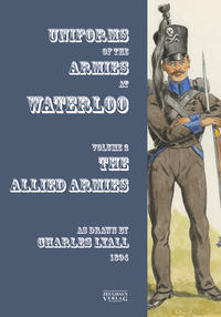 Costumes of the Armies engaged at Waterloo