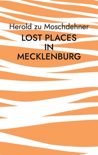 Vorderes Coverbild Lost Places in Mecklenburg