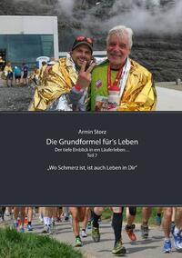 Die Grundformel für‘s Leben / Die Grundformel für‘s Leben. Der tiefe Einblick in ein Läuferleben… Teil 7