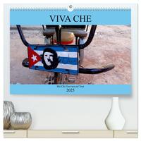 VIVA CHE - Mit Che Guevara auf Tour (hochwertiger Premium Wandkalender 2025 DIN A2 quer), Kunstdruck in Hochglanz