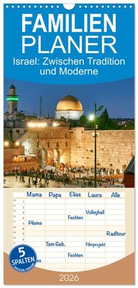 Familienplaner 2026 - Zwischen Tradition und Moderne: Israel mit 5 Spalten (Wandkalender, 21 x 45 cm) CALVENDO