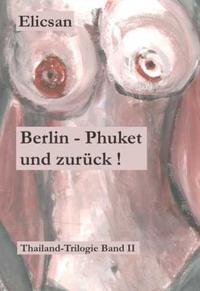 Berlin - Phuket und zurück!