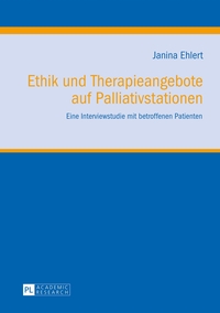 Vorderes Coverbild Ethik und Therapieangebote auf Palliativstationen