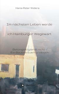 Im nächsten Leben werde ich Hamburger Wegewart