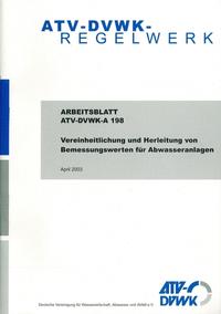 Arbeitsblatt ATV-DVWK-A 198 Vereinheitlichung und Herleitung von Bemessungswerten für Abwasseranlagen