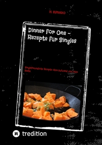 Dinner for One – Rezepte für Singles