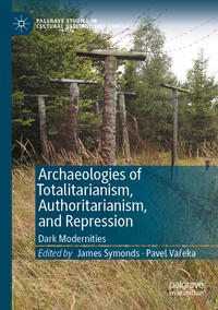 Archaeologies of Totalitarianism, Authoritarianism, and Repression