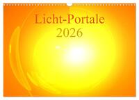 Licht-Portale 2026 (Wandkalender 2026 DIN A3 quer), CALVENDO Monatskalender