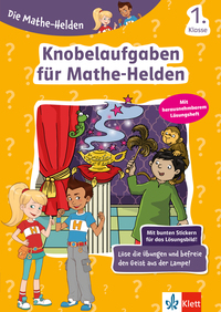 Klett Die Mathe-Helden: Knobelaufgaben für Mathe-Helden 1. Klasse