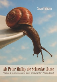 Vorderes Coverbild Als Peter Maffay die Schnecke tötete