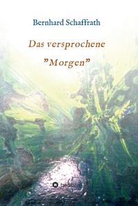 Das versprochene "Morgen"