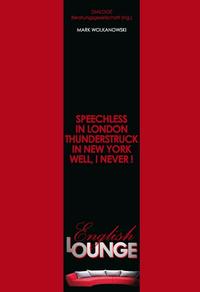 Speechless in London - Thunderstruck in New York. Well, I never!