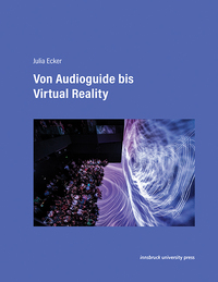 Von Audioguide bis Virtual Reality