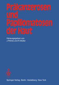 Präkanzerosen und Papillomatosen der Haut
