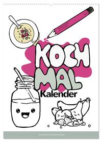 KOCH MAL KALENDER - Lustige Rezepte zum Ausmalen (Wandkalender 2026 DIN A2 hoch), CALVENDO Monatskalender