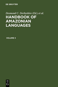 Handbook of Amazonian Languages / HANDBOOK AMAZONIAN LANGUAGES