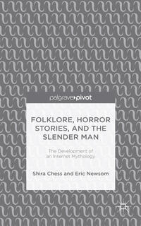 Folklore, Horror Stories, and the Slender Man
