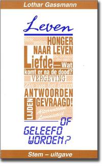 Leven of geleefd worden?