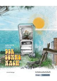 Der Sonne nach – Gabriele Clima – Schülerheft – Realschule