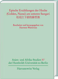 Epische Erzählungen der Hezhe (Golden, Nanai) am unteren Sungari