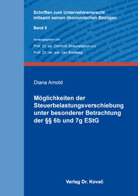 Möglichkeiten der Steuerbelastungsverschiebung unter besonderer Betrachtung der §§ 6b und 7g EStG