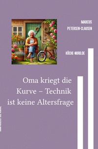 Oma kriegt die Kurve – Technik ist keine Altersfrage
