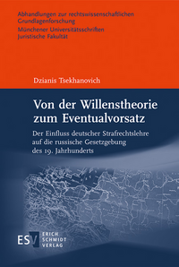 Von der Willenstheorie zum Eventualvorsatz