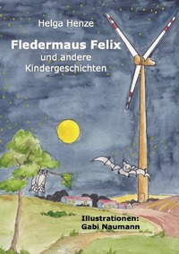 Fledermaus Felix und andere Kindergeschichten